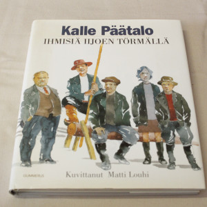 Kalle Päätalo Ihmisiä Iijoen törmällä